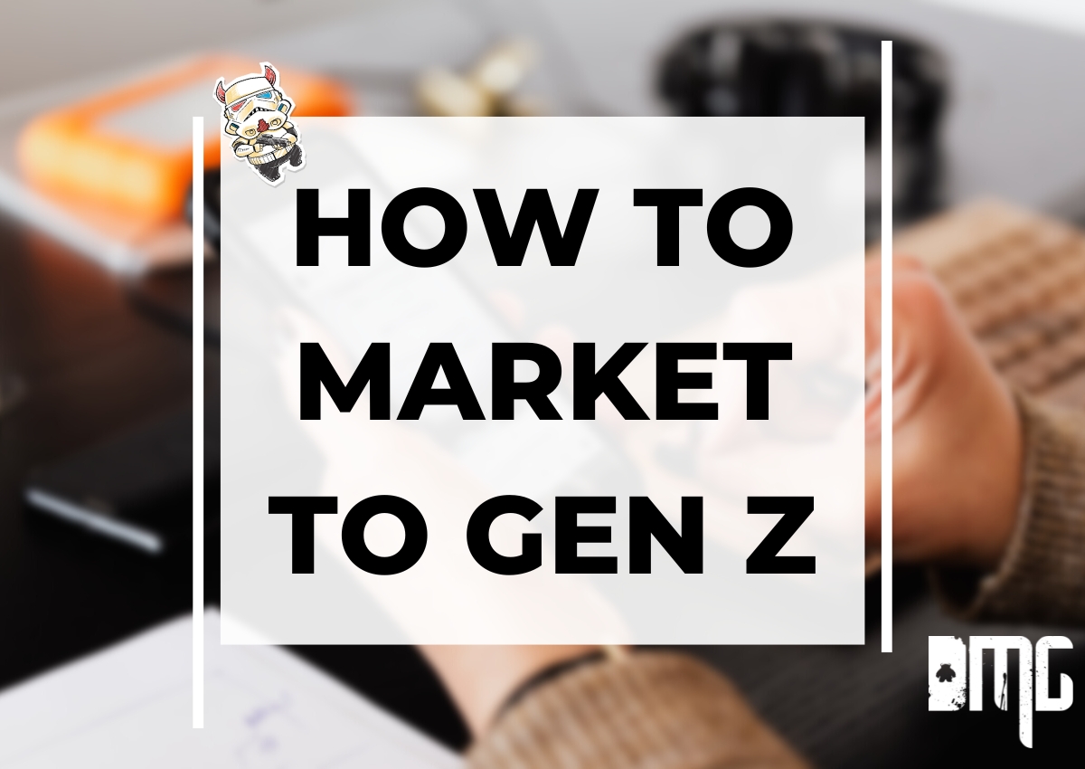 How to market to Gen Z