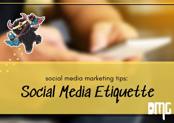 Social media marketing tips: Social media ettiquette