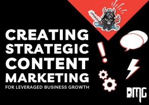 Next step: Creating strategic content marketing for leveraged business growth