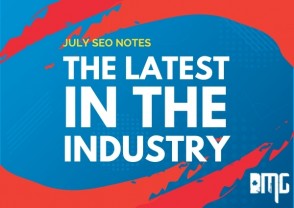 July SEO Notes: What is happening in the industry