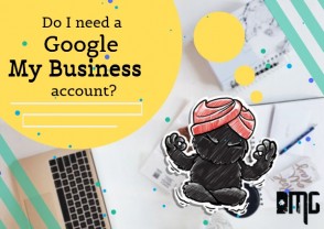  Do I need a Google My Business account?