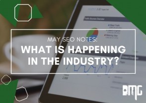 May SEO Notes: What is happening in the industry?