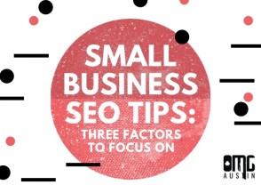 Small business SEO Tips: Three factors to focus on